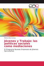 Jóvenes y Trabajo: las políticas sociales como mediaciones