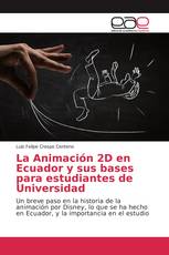 La Animación 2D en Ecuador y sus bases para estudiantes de Universidad