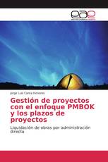 Gestión de proyectos con el enfoque PMBOK y los plazos de proyectos