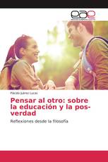 Pensar al otro: sobre la educación y la pos-verdad