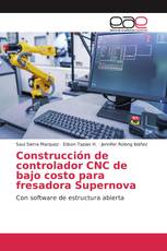 Construcción de controlador CNC de bajo costo para fresadora Supernova