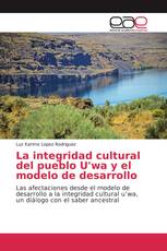 La integridad cultural del pueblo U'wa y el modelo de desarrollo