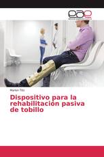 Dispositivo para la rehabilitación pasiva de tobillo