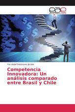 Competencia Innovadora: Un análisis comparado entre Brasil y Chile