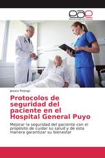 Protocolos de seguridad del paciente en el Hospital General Puyo