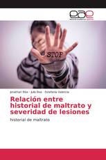 Relación entre historial de maltrato y severidad de lesiones