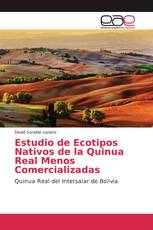 Estudio de Ecotipos Nativos de la Quinua Real Menos Comercializadas