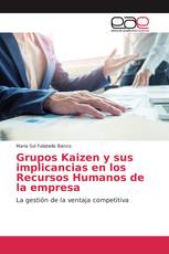 Grupos Kaizen y sus implicancias en los Recursos Humanos de la empresa