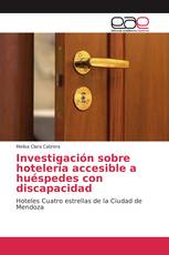 Investigación sobre hotelería accesible a huéspedes con discapacidad