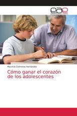 Cómo ganar el corazón de los adolescentes