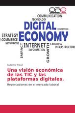 Una visión económica de las TIC y las plataformas digitales.