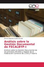 Análisis sobre la Gestión Documental de FECALBYP-I