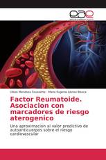 Factor Reumatoide. Asociacion con marcadores de riesgo aterogenico