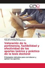 Valoración de la pertinencia, factibilidad y efectividad de los aportes teórico y práctico de la tesis doctoral