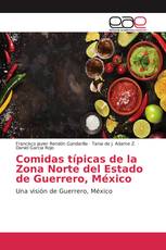 Comidas típicas de la Zona Norte del Estado de Guerrero, México