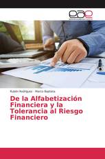 De la Alfabetización Financiera y la Tolerancia al Riesgo Financiero