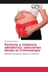 Partería y violencia obstétrica: soluciones desde la Criminología