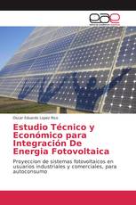 Estudio Técnico y Económico para Integración De Energia Fotovoltaica