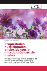 Propiedades nutricionales, antioxidantes y microbiológicas de mieles