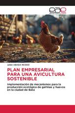 PLAN EMPRESARIAL PARA UNA AVICULTURA SOSTENIBLE