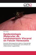 Epidemiología Molecular de Leishmaniasis Visceral en Falcón Venezuela