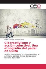 Ciberactivismo y acción colectiva. Una etnografía del pedal en Quito