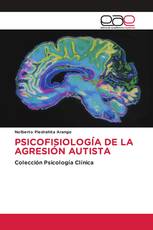 PSICOFISIOLOGÍA DE LA AGRESIÓN AUTISTA