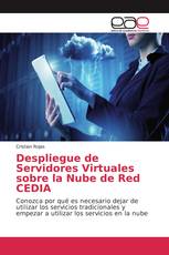 Despliegue de Servidores Virtuales sobre la Nube de Red CEDIA