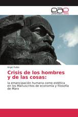 Crisis de los hombres y de las cosas: