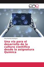 Una vía para el desarrollo de la cultura científica desde la asignatura Química