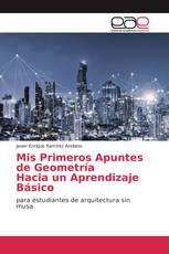 Mis Primeros Apuntes de Geometría Hacia un Aprendizaje Básico