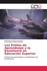 Los Estilos de Aprendizaje y la Enseñanza en Educación Superior