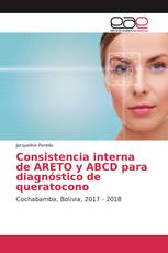 Consistencia interna de ARETO y ABCD para diagnóstico de queratocono