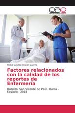 Factores relacionados con la calidad de los reportes de Enfermería