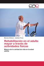 Rehabilitación en el adulto mayor a través de actividades físicas