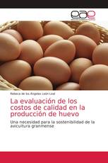 La evaluación de los costos de calidad en la producción de huevo