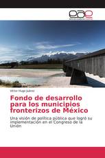 Fondo de desarrollo para los municipios fronterizos de México