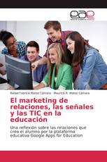 El marketing de relaciones, las señales y las TIC en la educación