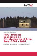 Perú: Impacto Económico de Estrategias en el Área Rural 2007 - 2016