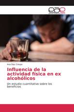 Influencia de la actividad física en ex alcohólicos