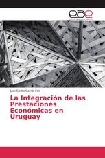 La Integración de las Prestaciones Económicas en Uruguay