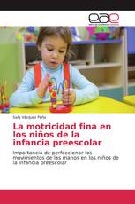 La motricidad fina en los niños de la infancia preescolar