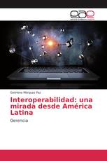 Interoperabilidad: una mirada desde América Latina