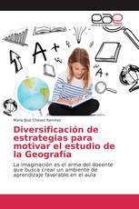 Diversificación de estrategias para motivar el estudio de la Geografía