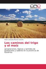 Los caminos del trigo y el maíz