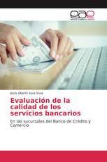 Evaluación de la calidad de los servicios bancarios