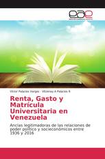 Renta, Gasto y Matrícula Universitaria en Venezuela