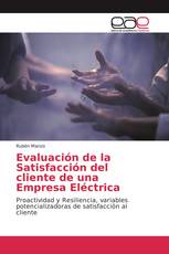 Evaluación de la Satisfacción del cliente de una Empresa Eléctrica