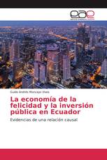 La economía de la felicidad y la inversión pública en Ecuador