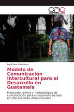 Modelo de Comunicación Intercultural para el Desarrollo en Guatemala